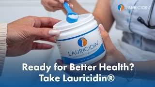 Get Ready for Better Health with Lauricidin® [upl. by Dranoel]