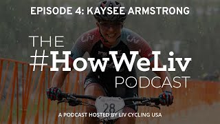 Episode 4  Kaysee Armstrong Liv Racing Athlete [upl. by Lentha901]