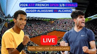 Carlos Alcaraz Vs Felix AugerAliassime LIVE Score UPDATE 2024 ATP French Open Tennis 18Finals [upl. by Airdni]