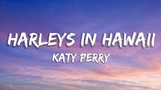 Katy Perry  Harleys In Hawaii Lyrics [upl. by Sinnod930]