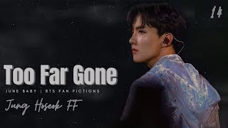 Too Far Gone  Hoseok FF  Ep14 13 [upl. by Amr]