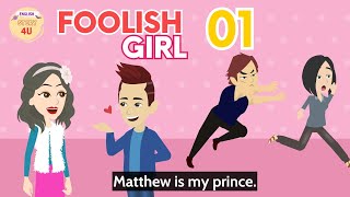 Foolish Girl Episode 1  Innocent Girl English Animated Story  English Story 4U [upl. by Citarella890]