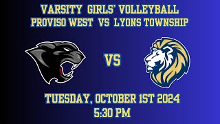 Varsity Girls Volleyball Lyons Township vs Proviso West [upl. by Nosimaj]