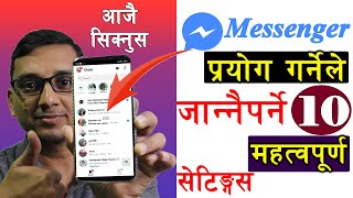 Facebook Messenger का जान्नैपर्ने 10 एकदमै महत्वपूर्ण Settings  10 New Settings of Messenger [upl. by Zetroc]