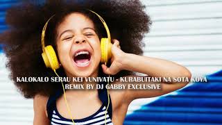 Kalokalo Serau Kei Vunivatu  Kurabui Taki Na Sota Koya DJ GABBY REMIX [upl. by Trent]