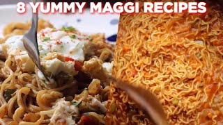 8 Yummy Maggi Recipes [upl. by Nevlin461]