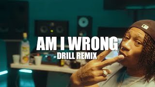 Nico amp Vinz  Am I Wrong OFFICIAL DRILL REMIX Prod ewancarterr [upl. by Onabru]