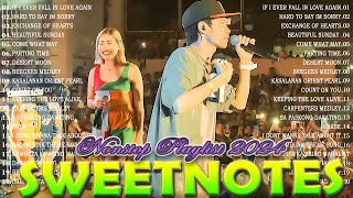 Sweetnotes Nonstop Playlist 2024 🎶 Sweetnotes Bagong OPM Love Songs 2024 🎶 Hits OPM Love Songs 2024 [upl. by Feriga437]