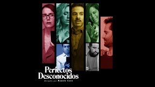 PERFECTOS DESCONOCIDOS Tráiler Español Comedia dramática  2017 [upl. by Lilas]