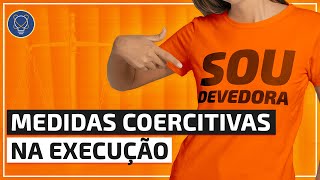 Como utilizar medidas coercitivas na execução de maneira eficaz [upl. by Thetes882]