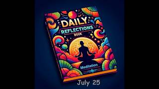 Daily Reflections Meditation Book – July 25 – Alcoholics Anonymous  Read Along – Sober Recovery [upl. by Nuy150]