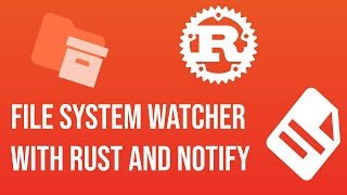 Create a file system watcher using Rust and the notify crate [upl. by Nitsraek]