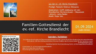 Kirchengemeinde Brandlecht  FamilienGottesdienst der evref Kirche Brandlecht vom 01092024 [upl. by Eninnaej]