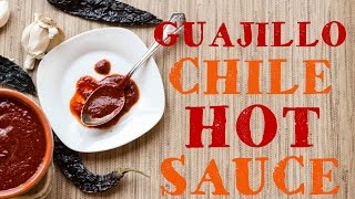 How to Make Guajillo Chile Hot Sauce [upl. by Semyaj]