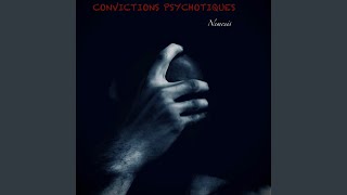 Convictions Psychotiques [upl. by Alba]