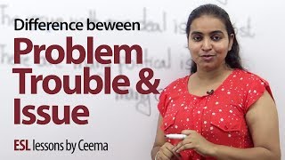 Difference between  Problem Trouble amp Issue  Free Spoken English Lesson [upl. by Llenral271]