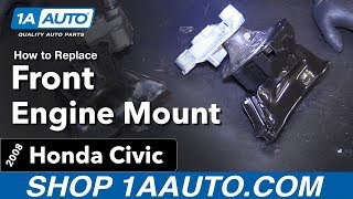 How to Replace Front Engine Mount 0611 Honda Civic [upl. by Vincent]