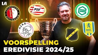 🔮 VOORSPELLING EREDIVISIE 2425 AJAX KAN VERRASSEN amp PSV TOPFAVORIET [upl. by Florie]