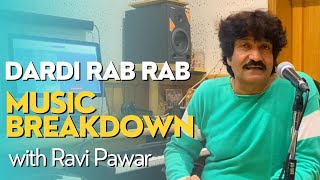 Dardi Rab Rab Music Breakdown with Ravi Pawar  Daler Mehndi [upl. by Soiritos]