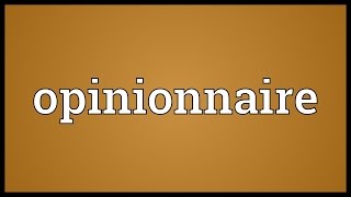 Opinionnaire Meaning [upl. by Arreip]