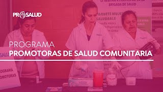 Programa Promotoras de Salud Comunitaria [upl. by Anawyt]