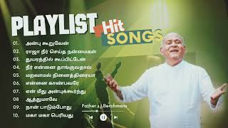 Father sjBerchmans all time hit songs Tamil Tamil Christian songs playlist [upl. by Linder399]