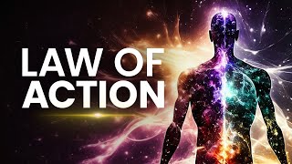 The Law of Action Learn What The Secret Missed [upl. by Inafets806]