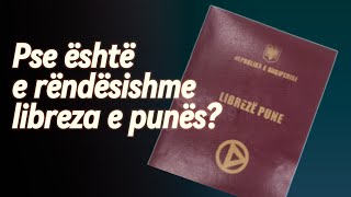 Pse është e rëndësishme libreza e punës Çfarë ndodh nëse e humbisni [upl. by Hairej922]