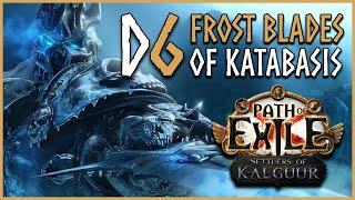 Frost Blades of Katabasis  SLAYER Day 6  Path of Exile [upl. by Missak]