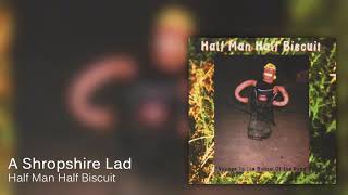 Half Man Half Biscuit  A Shropshire Lad Official Audio [upl. by Hiltan]