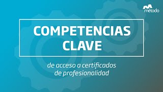 ¿Qué son las competencias clave de acceso a certificados de profesionalidad [upl. by Dorreg]