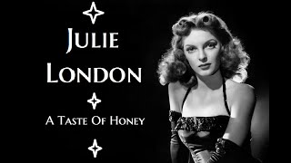 Julie London  A Taste Of Honey [upl. by Erminie]