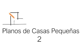 Planos de Casas Pequeñas Parte 2 de 2 [upl. by Aulea]