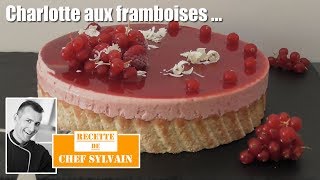 Charlotte framboise  Recette par Chef Sylvain [upl. by Maida83]