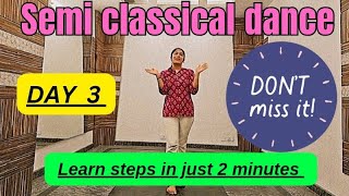 learn semi classical dance for beginners day 3  semi classical dance  learn semi classical steps [upl. by Mayman]