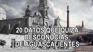 20 datos que quizá desconocías de Aguascalientes [upl. by Atnek]