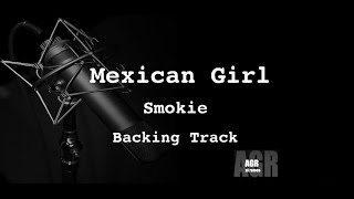 Mexican Girl By Smokie  Karaoke Backing Track [upl. by Rebmik]