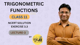 TRIGONOMETRIC FUNCTIONS CLASS 11 CBSE BOARD  EX 33  QNO 10111213 By GuruJEE Dushyant Sir [upl. by Orel]