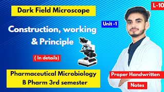 L10। U1। Dark field microscopy। Construction working principle। Microbiology। 3rd sem। Shahruddin। [upl. by Anire]