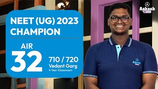 NEET UG 2023 Result Vedant Garg  AIR 32  Equal focus on all Aakash Test Series is important [upl. by Tevlev749]