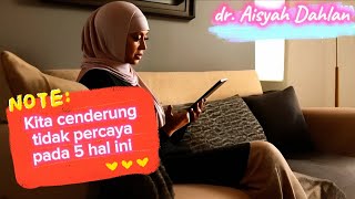 dr Aisyah Dahlan  Kita cenderung tidak percaya pada 5 hal ini [upl. by Llerraj138]