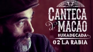 Canteca de Macao y Chico Ocaña  La Rabia Videoclip HD UNADECADA 02 [upl. by Rimisac]