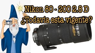 Nikon 80200mm f28D ED ¿Aún relevante en 2016 [upl. by Sanyu]