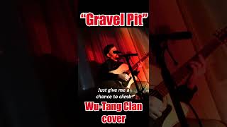 Gravel Pit  WuTang Clan acoustic guitar cover shorts [upl. by Airakaz125]