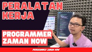 Peralatan Kerja Programmer Zaman Now [upl. by Mode]