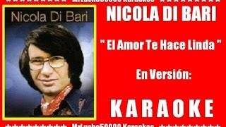 Nicola Di Bari  El Amor Te Hace Linda  KARAOKE DEMO Nº 01 [upl. by Vrablik]