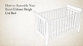 How to Assemble the Urbane by Boori Urbane Sleigh Cot Bed [upl. by Doane]