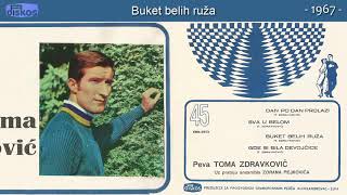 Toma Zdravkovic  Buket belih ruza  Audio 1967 [upl. by Sweyn]