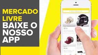 Mercado Livre  Baixe o nosso App [upl. by Chadbourne101]