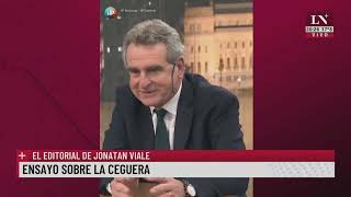 Ensayo sobre la ceguera El editorial de Jonatan Viale [upl. by Dambro247]